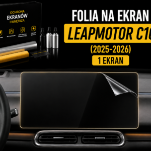 Folia na ekran Leapmotor C10 (2025-2026)
