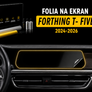 Folia na ekran Forthing T- Five 2024-2026